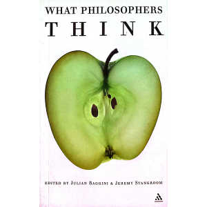 WHAT PHILOSOPHERS THINK